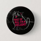 First Of All I'm A Delight Roaring Black Cat Ronde Button 5,7 Cm (Voorkant)