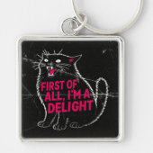 First Of All I'm A Delight Roaring Black Cat Sleutelhanger (Voorkant)