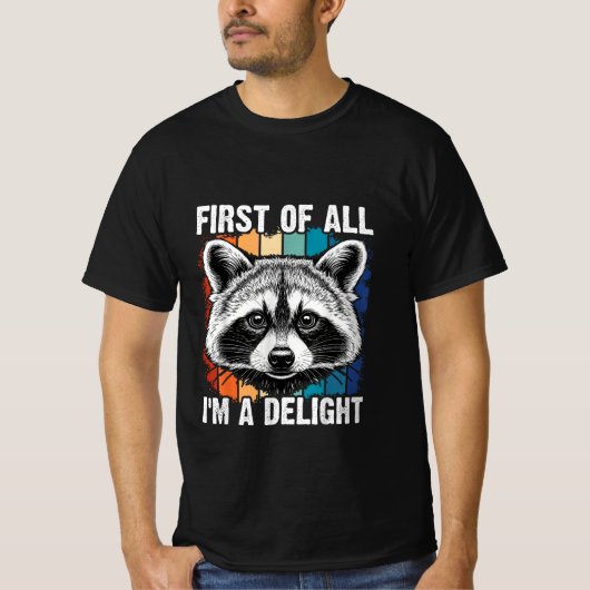 First Of All I'm A Delight Sarcastic Angry Opossum T-shirt (Voorkant)