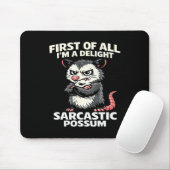 First of all i'm a delight sarcastic possum tee  muismat (Met muis)