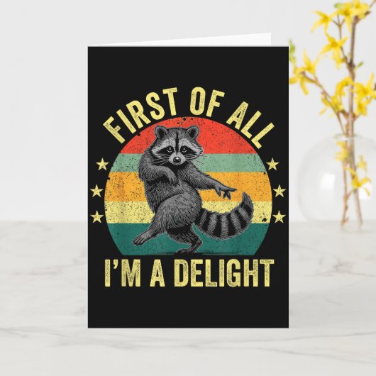 First Of All, I'm A Delight Sarcastic Raccoon Tras Kaart (Gele Bloem)