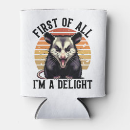 First of All I'm A Delight – Witty Opossum Blikjeskoeler