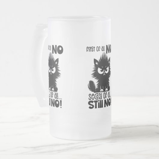 First Of All, No Funny Cat Lover Gift Matglas Bierpul (Voorkant links)