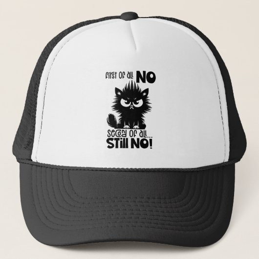 First Of All, No Funny Cat Lover Gift Trucker Pet (Voorkant)