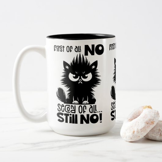 First Of All, No Funny Cat Lover Gift Tweekleurige Koffiemok (Met donut)