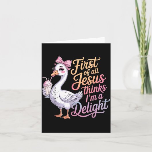 First Of Jesus Thinks A Delight Funny Goose Meme Kaart (Voorkant)