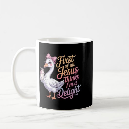 First Of Jesus Thinks A Delight Funny Goose Meme Koffiemok (Links)