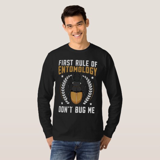 First Rule Of Entomology Don't Bug Me Insect Bug C T-shirt (Voorkant volledig)