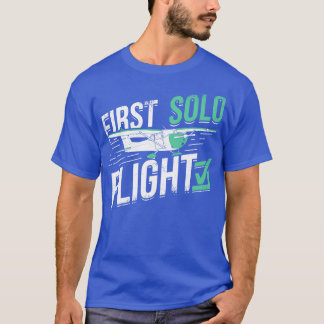 First Solo Flight Pilot Gift  T-shirt