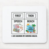 First Speech Then Beach Funny Speech Therapy Summe Muismat (Voorkant)
