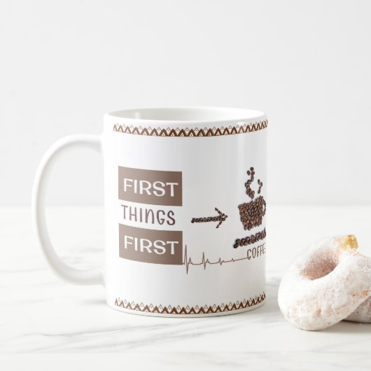 "First Things First" is de belangrijkste Mok van d (Met donut)