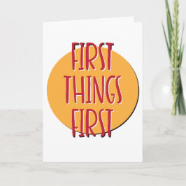 First Things First Recovery Slogan Jubileum Kaart