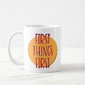 First Things First Recovery Slogan Mok (Links)