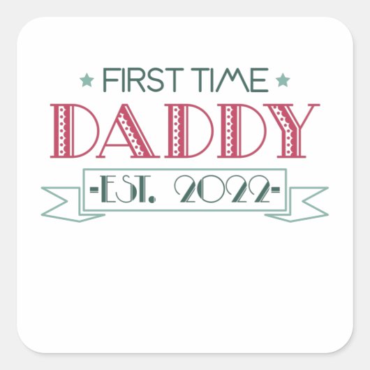 First Time Dad 2022 Vierkante Sticker (Voorkant)