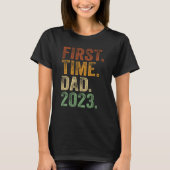 First Time Dad 2023 Shirt Dad To Be Father To Be D (Voorkant)