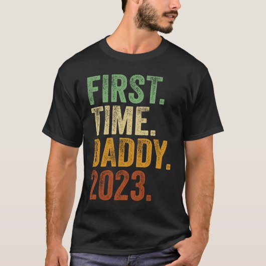 First Time Daddy 2023  Dad To Be Father To Be Dadd T-shirt (Voorkant)