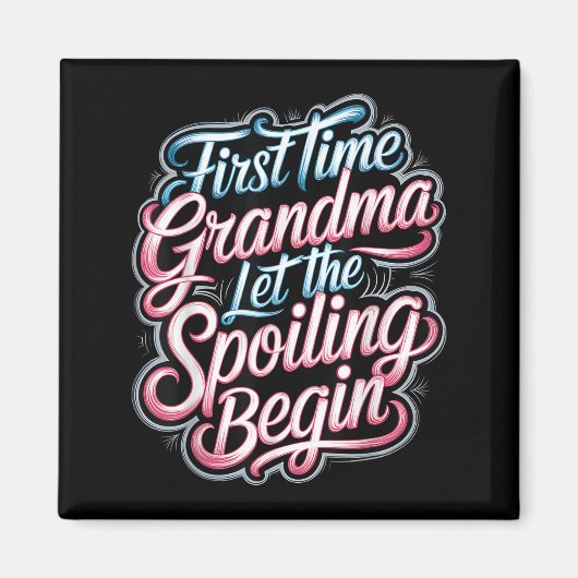 First Time Grandma Let The Siling Begin 2025 New G Magneet (Voorkant)