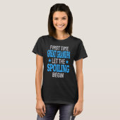 First Time Great Grandpa Let The Spoiling Begin T-shirt (Voorkant volledig)