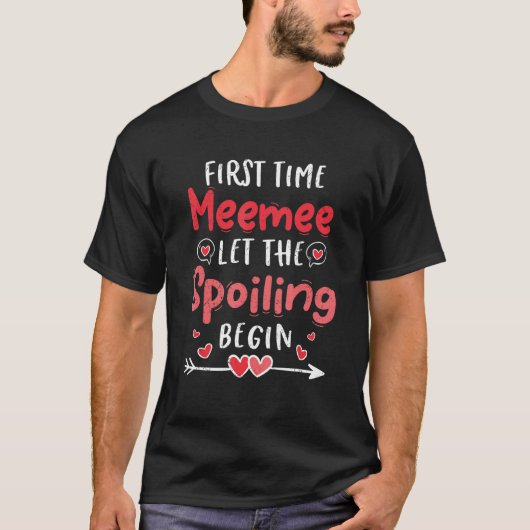 First Time Meemee Let The Spoiling Begin Mothers D T-shirt (Voorkant)