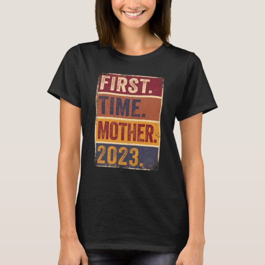 First Time Mother 2023 Shirt Pregnant Mom Mother T (Voorkant)