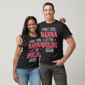 First Time Nanna Let The Spoiling Begin T-shirt (Unisex)
