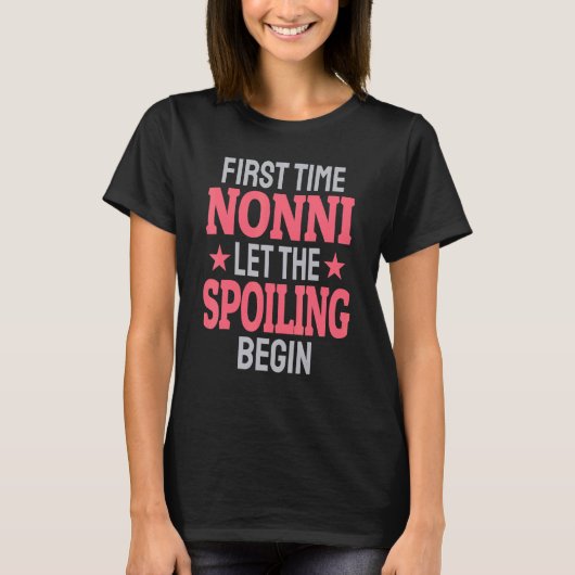 First Time Nonni Let The Spoiling Begin T-shirt (Voorkant)