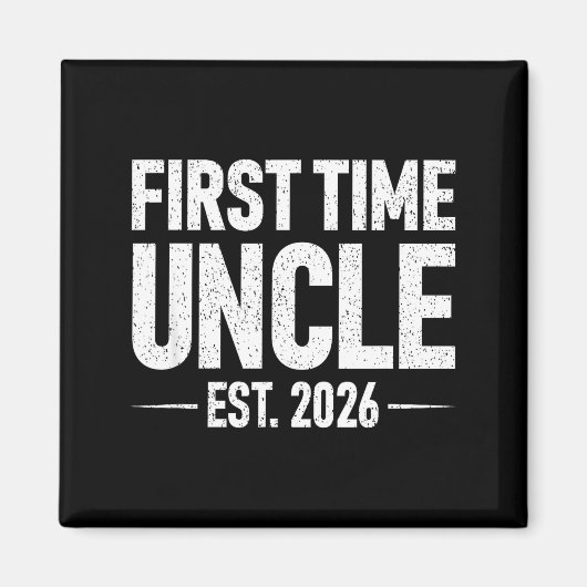 First Time Uncle Est. 2026 Funny New Uncle  Magneet (Voorkant)