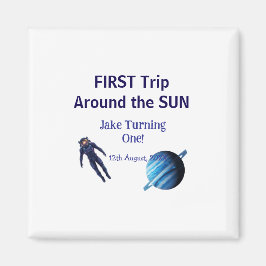 First trip around the sun planet astronaut birthda magneet
