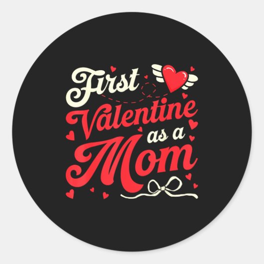 First Valentine As A Mom Funny Valentine New Dad B Ronde Sticker (Voorkant)