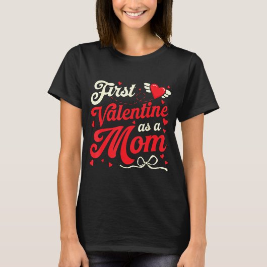 First Valentine As A Mom Funny Valentine New Dad B T-shirt (Voorkant)
