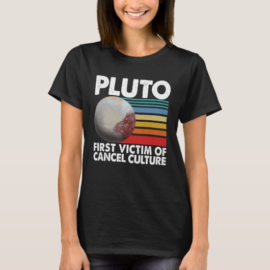 First Victim Of Cancel Culture Women Pluto Solar S T-shirt (Voorkant)