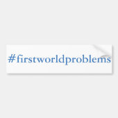 #firstworldProblemen Bumpersticker (Voorkant)