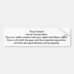 fiscaal liberaal, sociaal conservatief bumpersticker