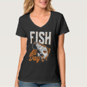 Fish all day Design for fishermen 1 T-shirt (Voorkant)