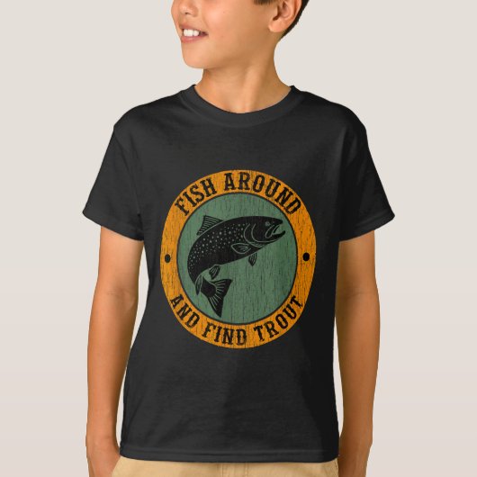 Fish Around & Find Rainbow Trout Fly Fishing G T-shirt (Voorkant)