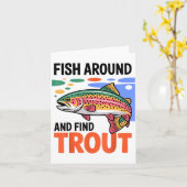 Fish Around And Find Trout Funny Cute Fishing Fish Kaart (Gele Bloem)