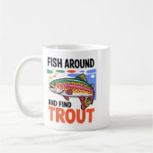 Fish Around And Find Trout Funny Cute Fishing Fish Koffiemok (Links)