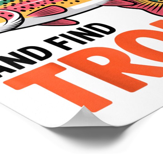 Fish Around And Find Trout Funny Cute Fishing Fish Poster (Hoek)