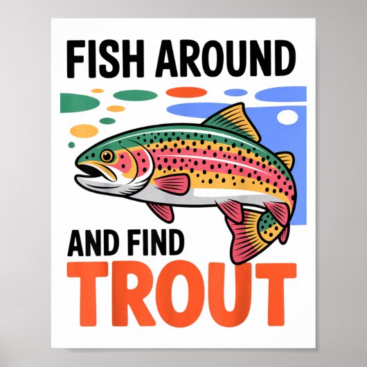 Fish Around And Find Trout Funny Cute Fishing Fish Poster (Voorkant)
