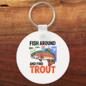 Fish Around And Find Trout Funny Cute Fishing Fish Sleutelhanger (Voorkant)