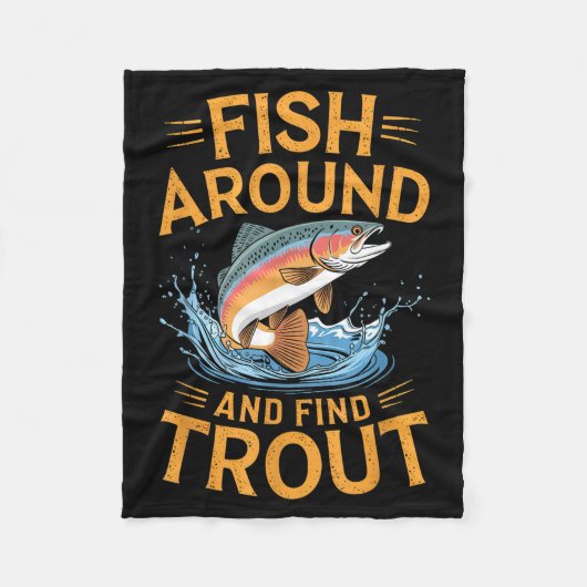 Fish Around And Find Trout Funny Fishing Fishermen Fleece Deken (Voorkant)