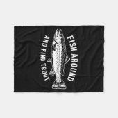 Fish Around And Find Trout Funny Fishing Fishermen Fleece Deken (Voorkant (Horizontaal))