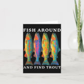 Fish Around And Find Trout Funny Fishing Fishermen Kaart (Voorkant)