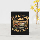 Fish Around And Find Trout Funny Fishing Fishermen Kaart (Gele Bloem)