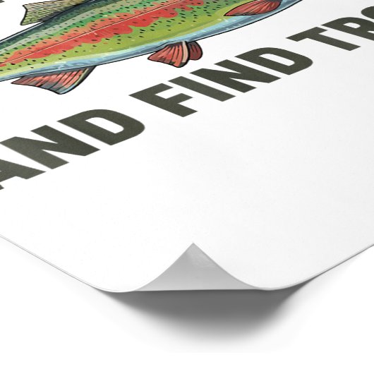 Fish Around And Find Trout Funny Fishing Fishermen Poster (Hoek)