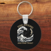 Fish Around And Find Trout Funny Fishing Fishermen Sleutelhanger (Voorkant)