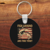 Fish Around And Find Trout Funny Fishing Fishermen Sleutelhanger (Voorkant)
