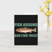 Fish Around And Find Trout Funny Fishing Pun  Kaart (Gele Bloem)