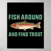 Fish Around And Find Trout Funny Fishing Pun  Poster (Voorkant)