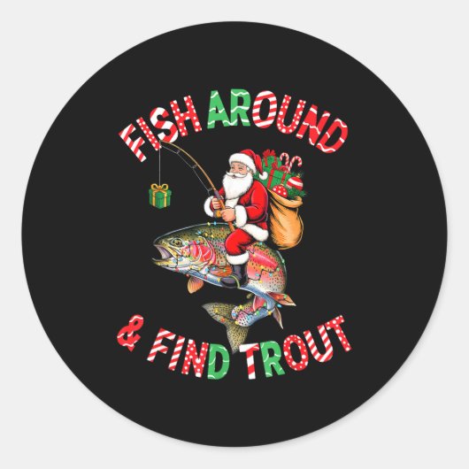 Fish Around Find Trout, Funny Fisherman Fishing Ch Ronde Sticker (Voorkant)